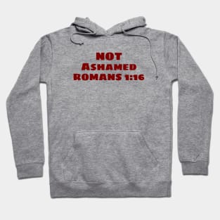 Not Ashamed | Christian Saying Hoodie